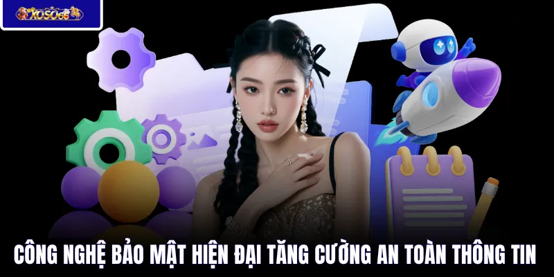 Công nghệ bảo mật hiện đại tăng cường an toàn thông tin 